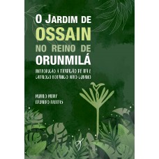 O Jardim de Ossain no Reino de Orunmilá