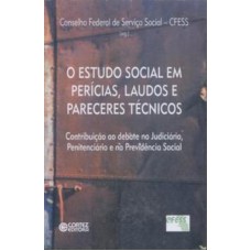 O Estudo Social em perícias, laudos e pareceres técnicos