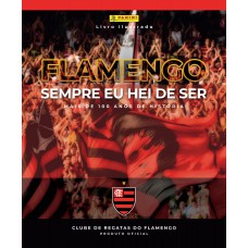 Álbum Flamengo Histórico – Sempre Eu Hei De Ser (Capa Dura) Com 12 Envelopes