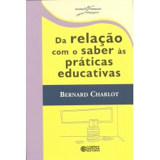 Da relação com o saber às práticas educativas