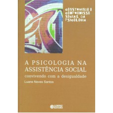 A psicologia na assistência social A psicologia na assistência social