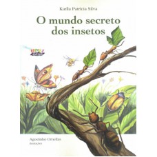 O mundo secreto dos insetos