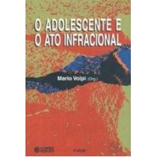 O adolescente e o ato infracional