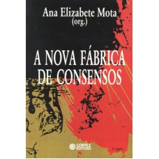 A nova fábrica de consensos