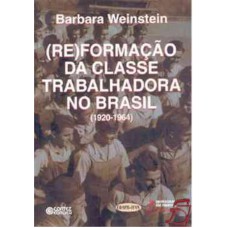 (Re)formação da classe trabalhadora no Brasil (1920-1964)