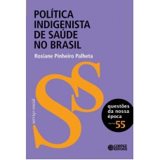 Política indigenista de saúde no Brasil