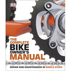 The Complete Bike Owner''''s Manual