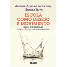 Escola como desejo e movimento