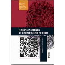 História inacabada do analfabetismo no Brasil