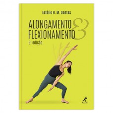 Alongamento e flexionamento