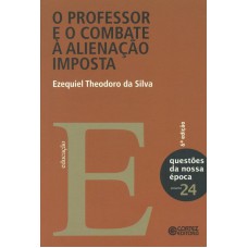 O professor e o combate à alienação imposta