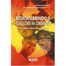 Redescobrindo o adolescente na comunidade Redescobrindo o adolescente na comunidade