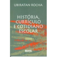 História, currículo e cotidiano escolar