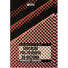 Educação pós-Filosofia da História Educação pós-Filosofia da História