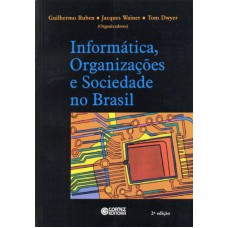 Informática, organizações e sociedade no Brasil