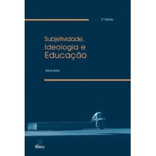 Subjetividade, ideologia e educação