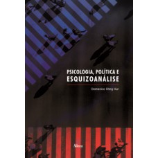 Psicologia, política e esquizoanálise