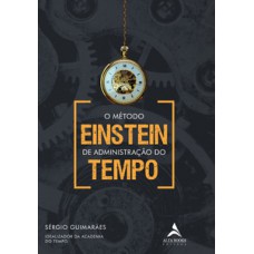O Método Einstein de administração do tempo