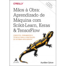 Mãos à obra aprendizado de máquina com Scikit-Learn, Keras & TensorFlow