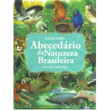 Abecedário da Natureza Brasileira Abecedário da Natureza Brasileira