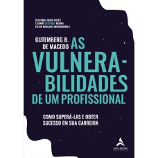 As vulnerabilidades de um profissional