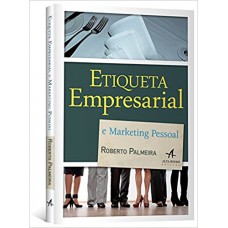 Etiqueta empresarial e marketing pessoal