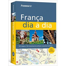 Frommer''''s - França dia a dia