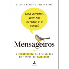 Mensageiros - quem ouvimos, quem não ouvimos e o porquê