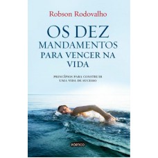 Os dez mandamentos para vencer na vida Os dez mandamentos para vencer na vida
