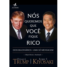 Nós queremos que você fique rico