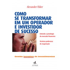 Como se transformar em um operador e investidor de sucesso - Gestão lucrativa de investimentos