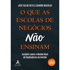 O que as escolas de negócios não ensinam