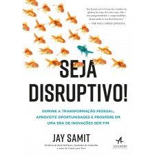 Seja disruptivo!