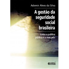 A gestão da seguridade social brasileira