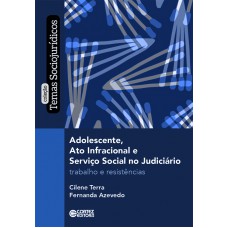 Adolescente, ato infracional e serviço social no judiciário