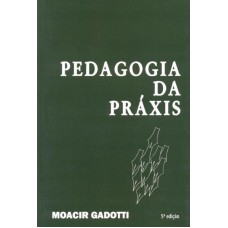 Pedagogia da práxis