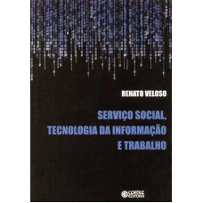 Serviço Social, tecnologia da informação e trabalho