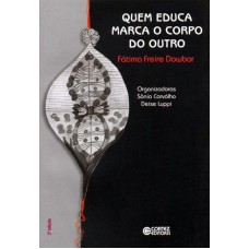 Quem educa marca o corpo do outro