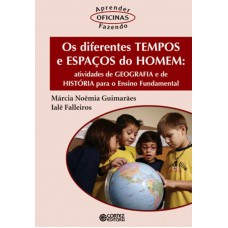 Os diferentes tempos e espaços do homem