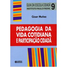 Pedagogia da vida cotidiana e participação cidadã