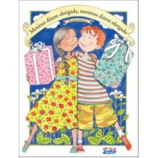 Meninas dizem obrigada, meninos dizem obrigado Meninas dizem obrigada, meninos dizem obrigado