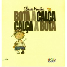 Bota a calça, calça a bota