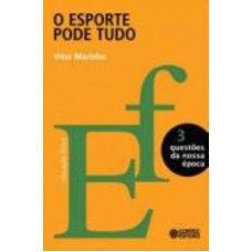 O esporte pode tudo