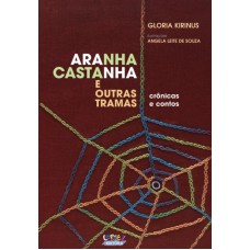 Aranha Castanha e outras tramas