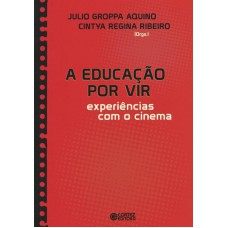 A educação por vir