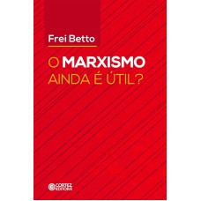 Marxismo ainda é útil? (O)
