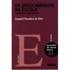 Os (des)caminhos da escola