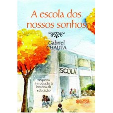 A escola dos nossos sonhos