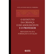 O estatuto da Criança e do Adolescente e o professor