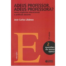 Adeus professor, adeus professora?